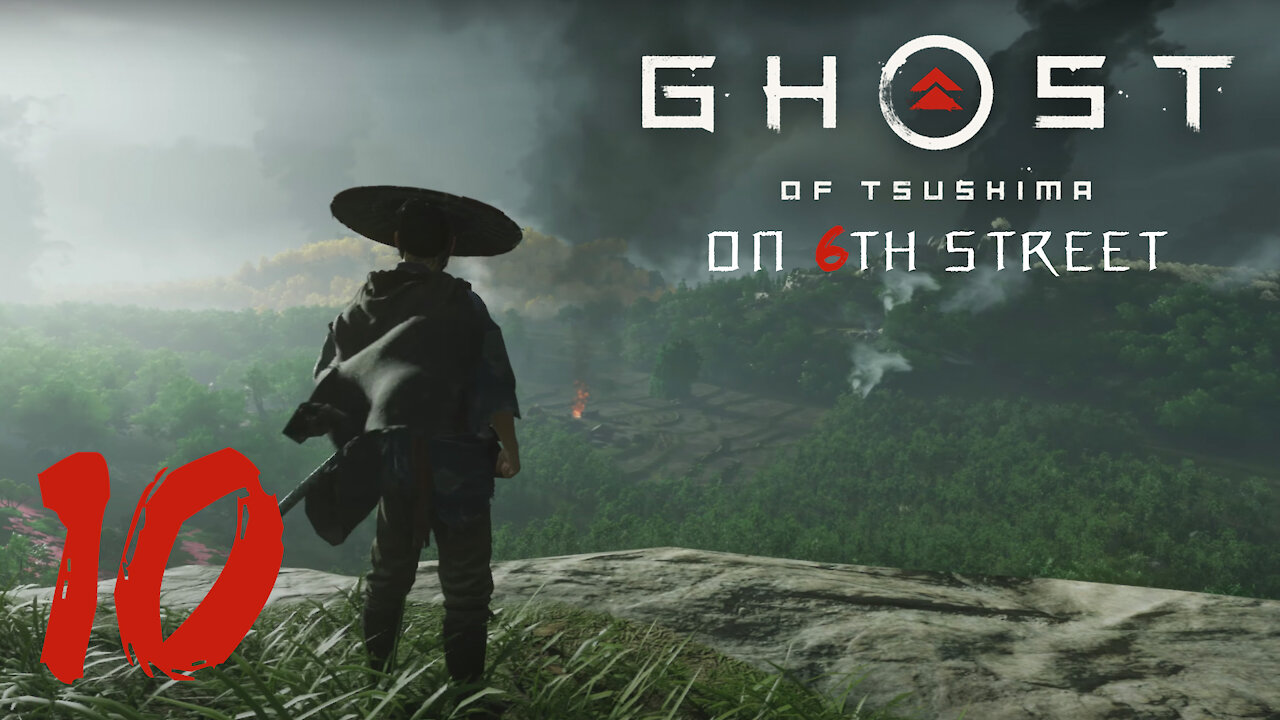 Ghost of Tsushima on 6th Street Part 10