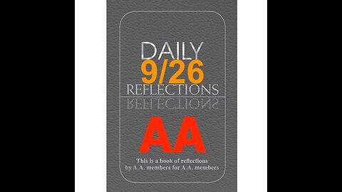 Daily Reflections – September 26 – Alcoholics Anonymous - Read Along