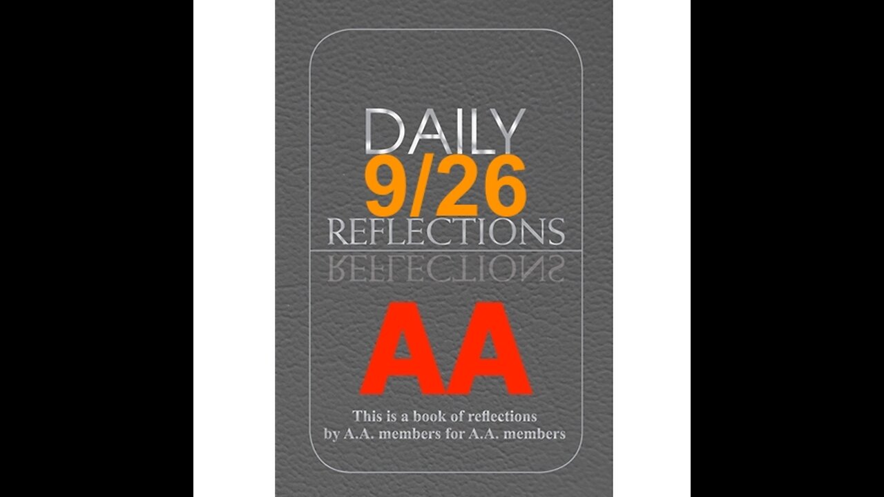 Daily Reflections – September 26 – Alcoholics Anonymous - Read Along