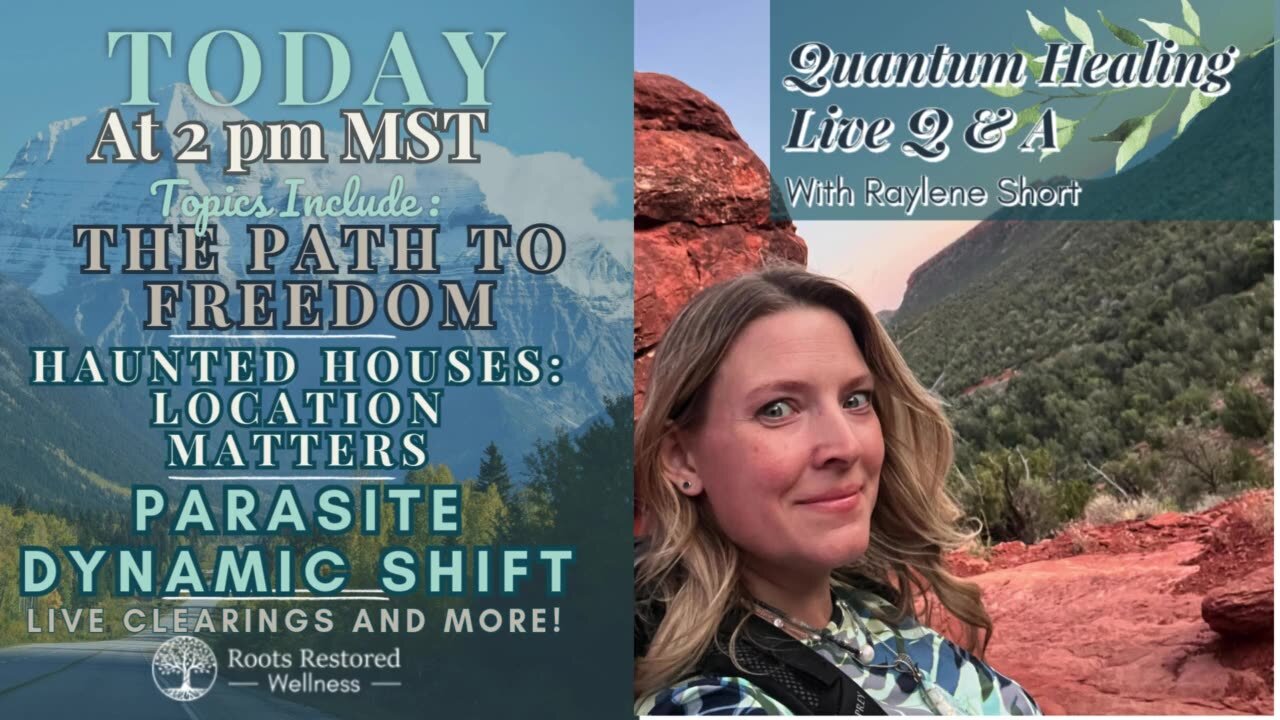 Quantum Healing Live: Path to Freedom, Haunted Houses, Parasite Dynamic Shift & More