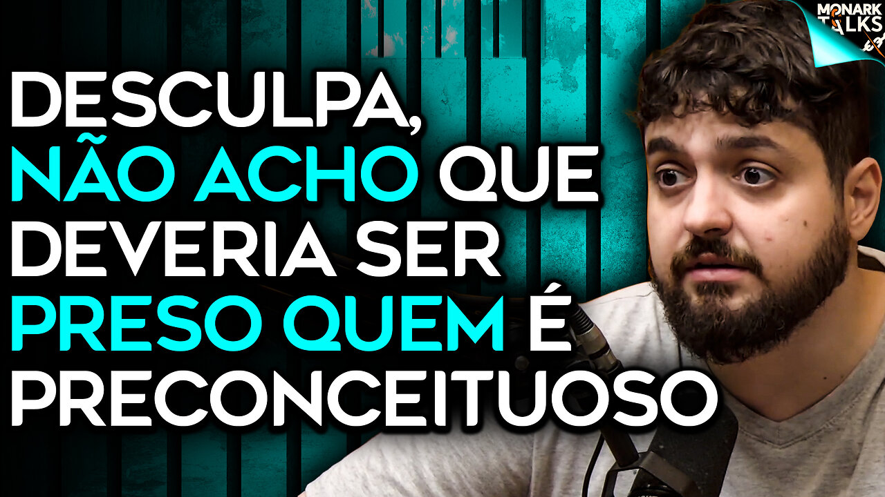 O ESTADO DEVERIA PUNIR TRAIÇÃO E PRECONCEITO? | MONARK E RUBINHO DEBATEM