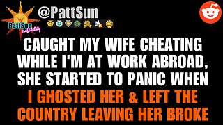 Caught Wife Cheating While I'm at Work Abroad, So I Ghosted Her and Left the Country #reddit