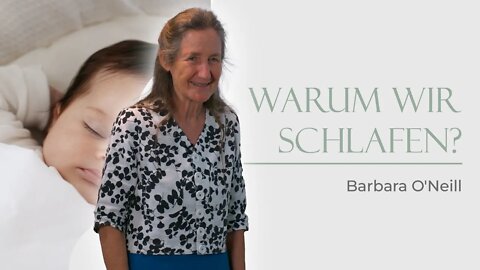 04. Warum schlafen wir? # Barbara O'Neill # Der Körper heilt sich selbst