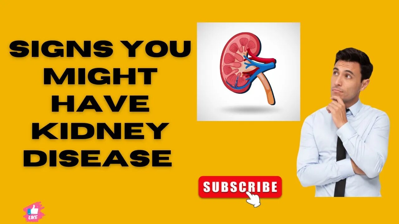 8 Signs You Might Have Kidney Disease