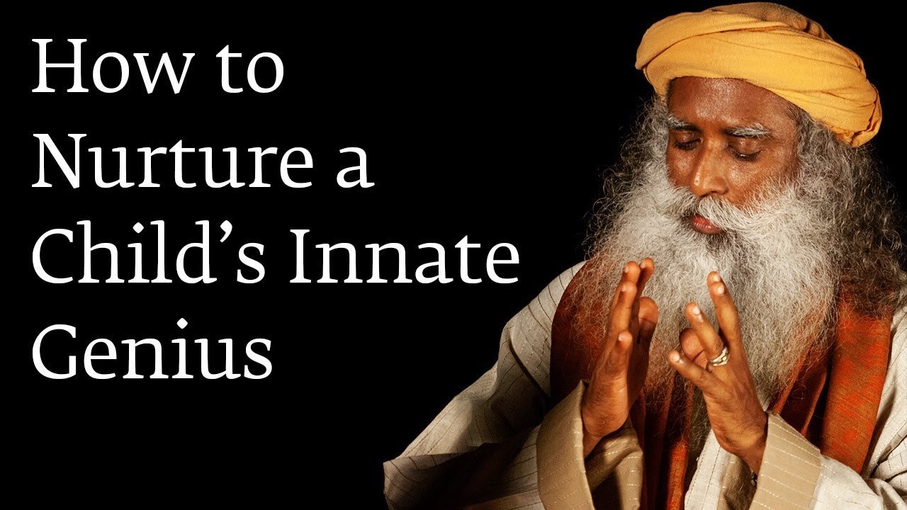 How to Nurture a Child’s Innate Genius - Sadhguru