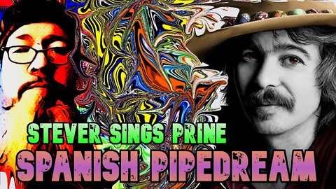 spanish pipe dream prine cover