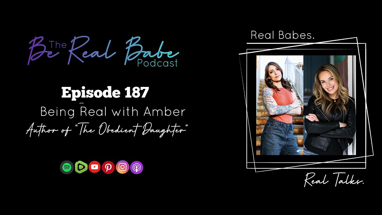 Episode 187 Being real with Amber; Author of The Obedient Daughter