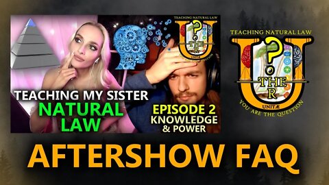 You Are The Question Aftershow FAQ - Philosophy & Mandates | Show 2