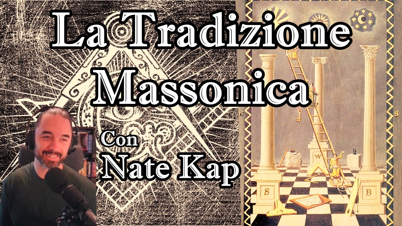 La Tradizione Massonica | Con NATE KAP