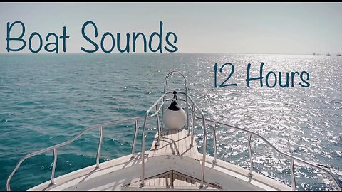 Sleep Through The Night From 12 Hours Of Boat Sounds Video