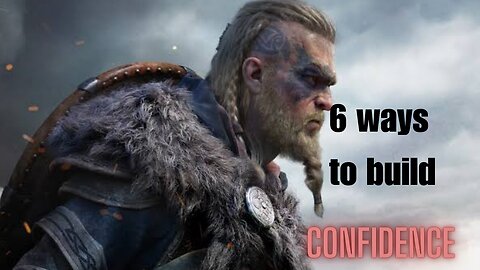 6 WAYS to build confidence