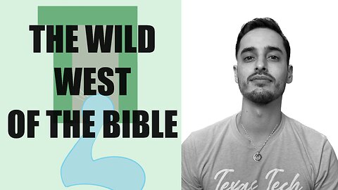 Judges Ep 1 - The Wild West Of The Bible