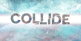 Collide Week 4