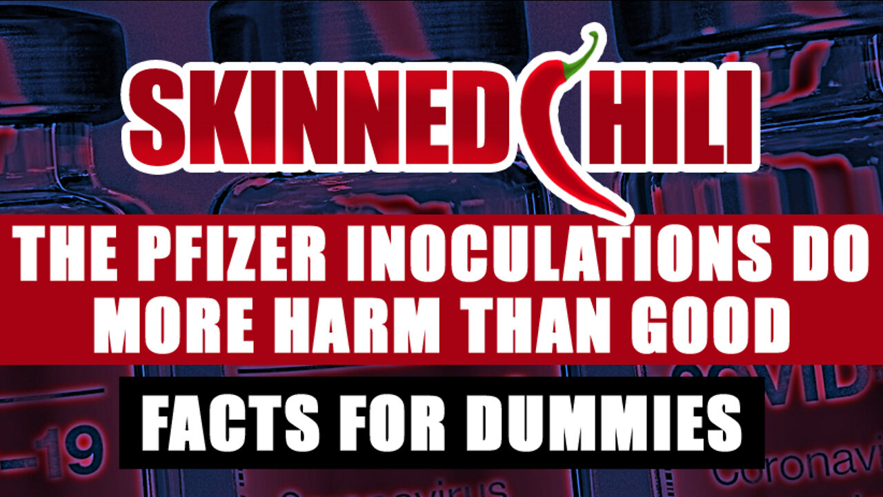 The Pfizer Inoculations Do More Harm Than Good