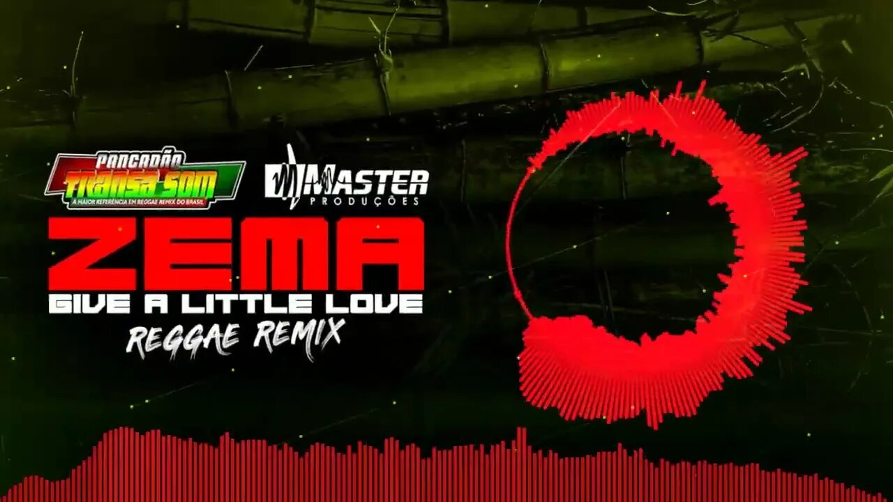 Zema Give - A Little Love Reggae Remix Master Produções