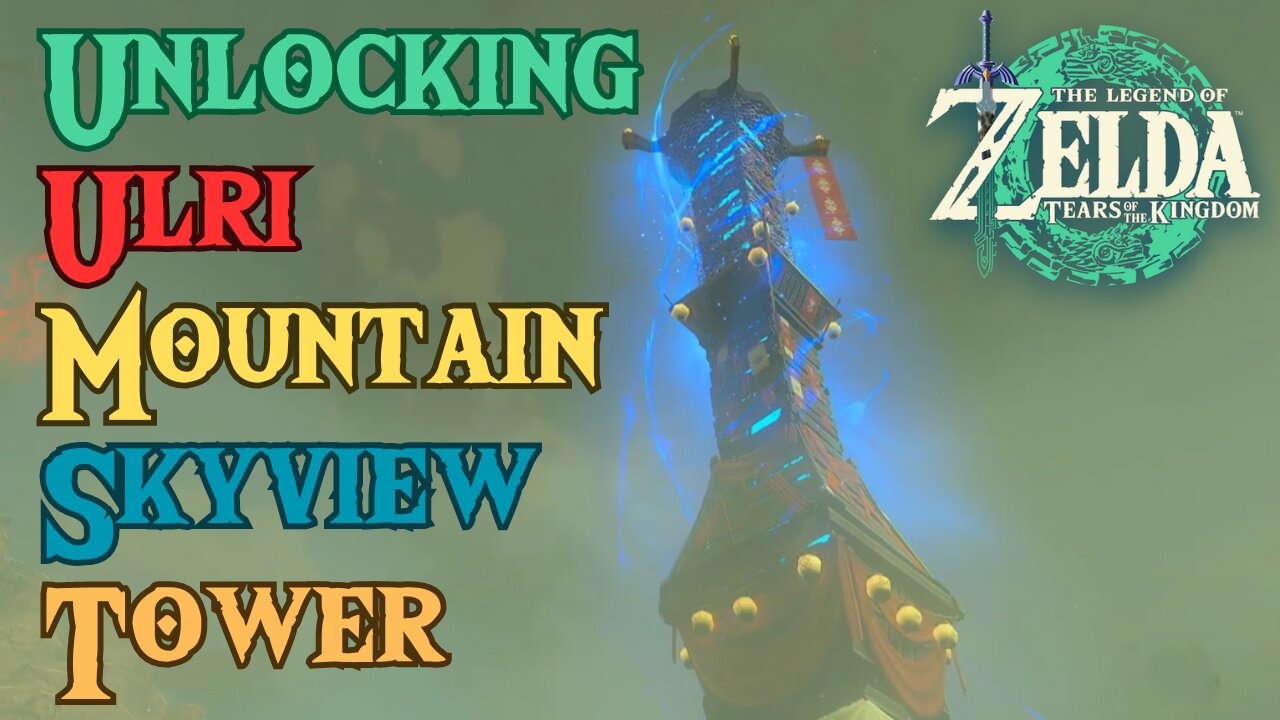 How to Unlock The Ulri Mountain Skyview Tower in The Legend of Zelda: Tears of the Kingdom! #totk