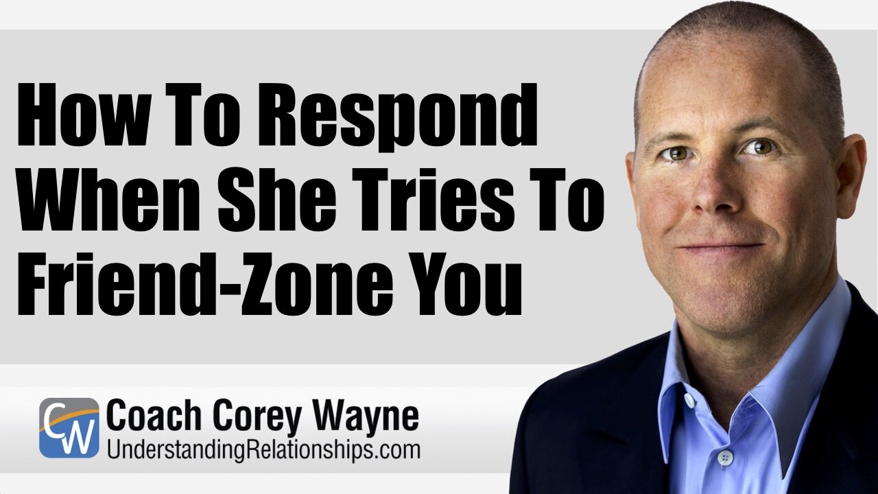 How To Respond When She Tries To Friend Zone You