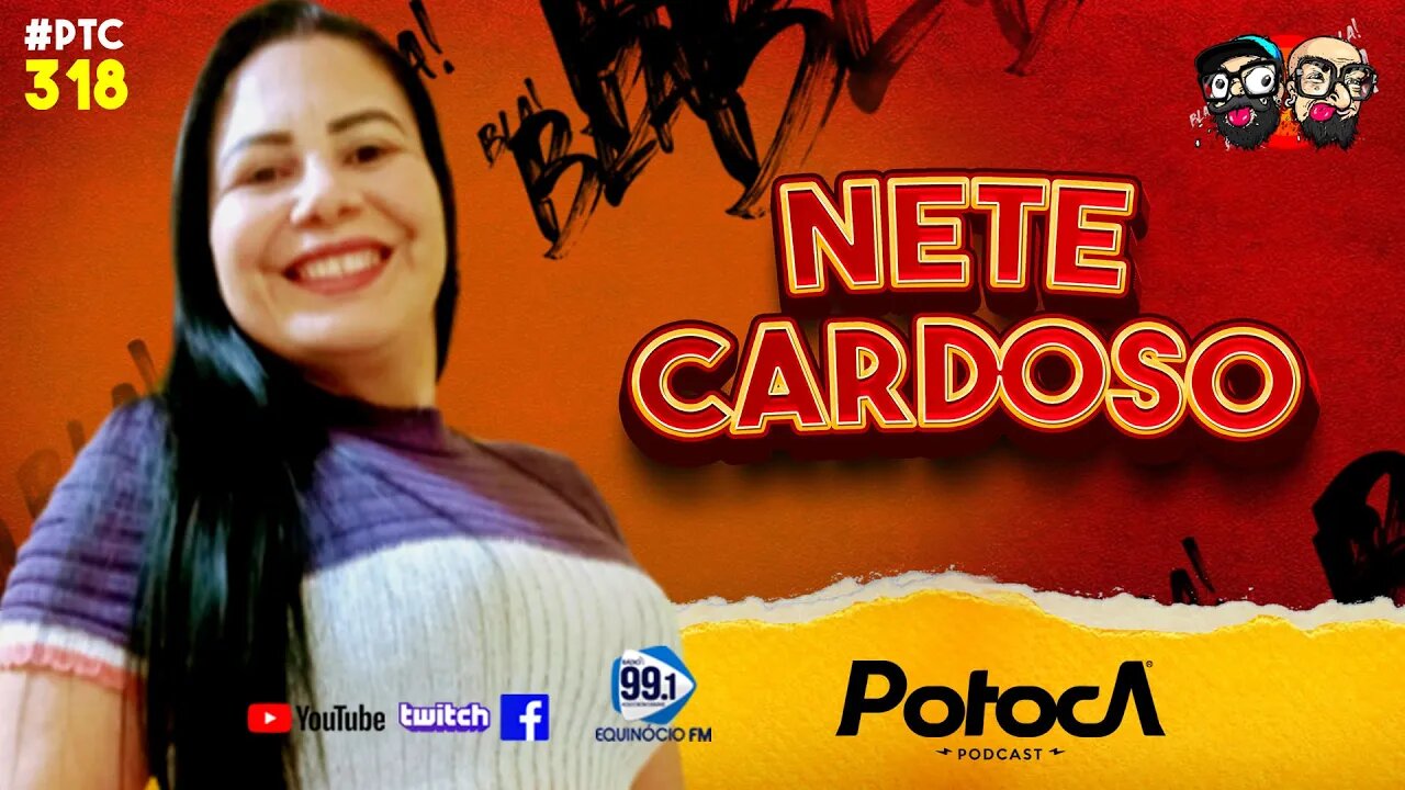 NETE CARDOSO | PTC #318