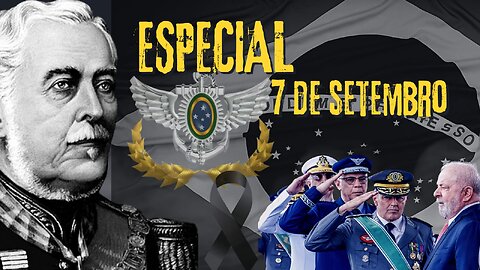 ESPECIAL 7 DE SETEMBRO