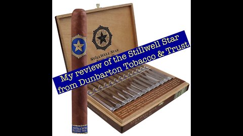 My review of the Stillwell Star Bayou No.32 from Dunbarton Tobacco & Trust