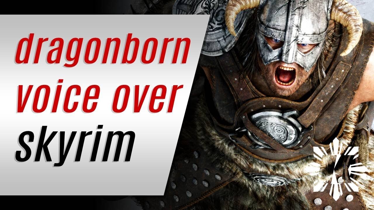 Skyrim Mod » Dragonborn Voice Over, Hear The Dragonborn Speak