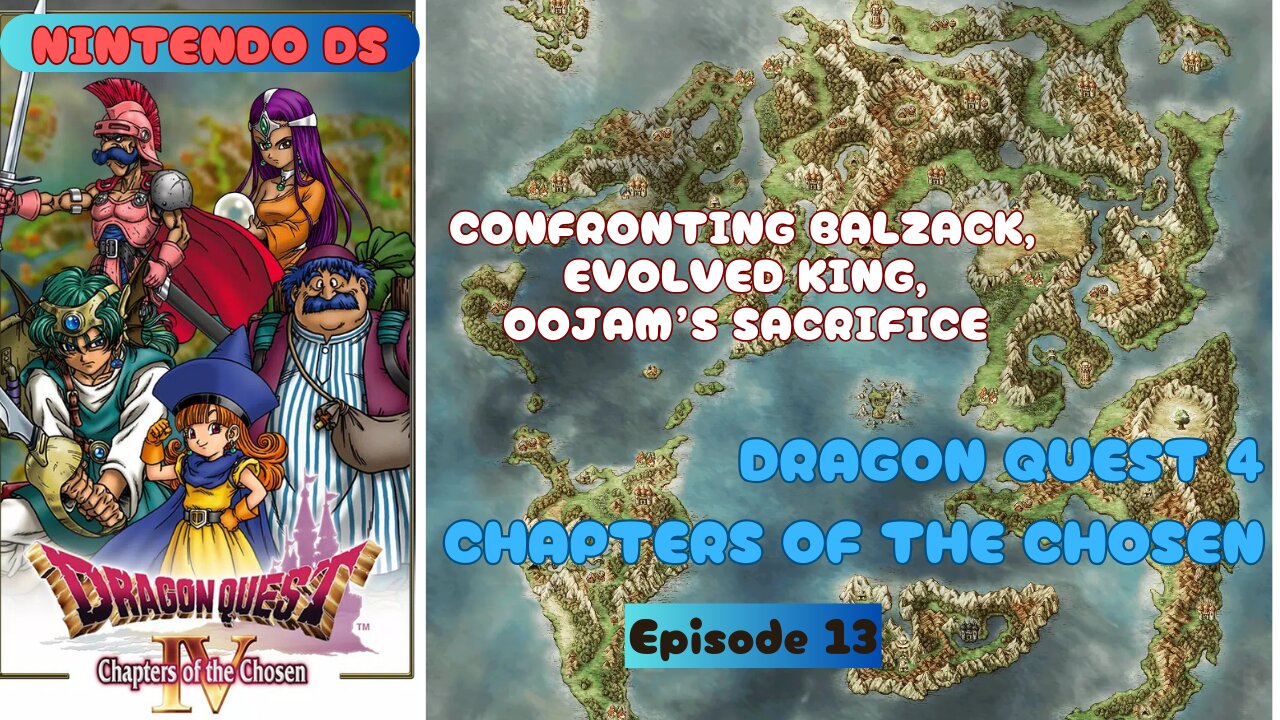 Dragon Quest 4: Chapters of the Chosen ep 13 Confronting Balzack, Evolved Marquis, Oojam's Sacrifice