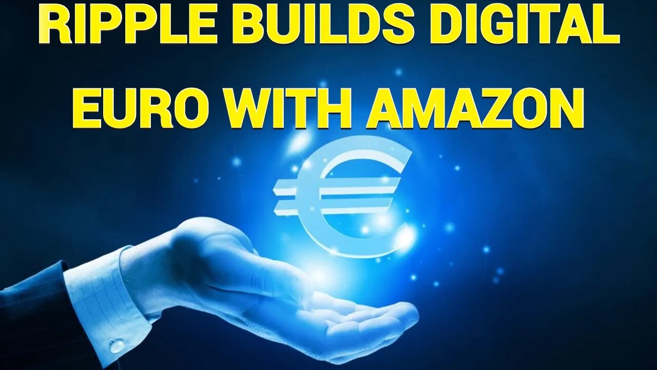 Ripple Builds Digital Euro With Amazon