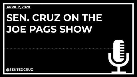 ICYMI on the Joe Pags Show: Cruz Talks CARES Act Relief & China’s Role in The Spread of COVID-19