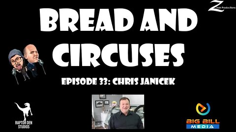 Bread & Circuses Episode 33: Chris Janicek