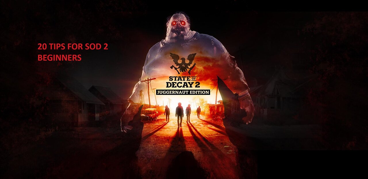 BEGINNER'S GUIDE (20 TIPS) | State of Decay 2 (Juggernaut Edition) | PC XBOX