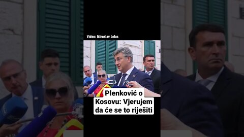 Plenković o situaciji na Kosovu: Vjerujem da će se to riješiti