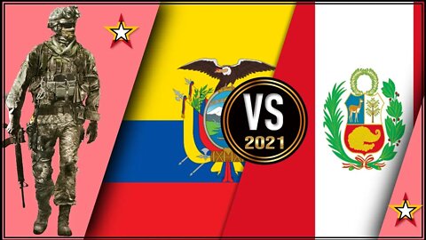 Peru VS Ecuador 🇵🇪 Military Power Comparison 2021 🇪🇨,Military Power