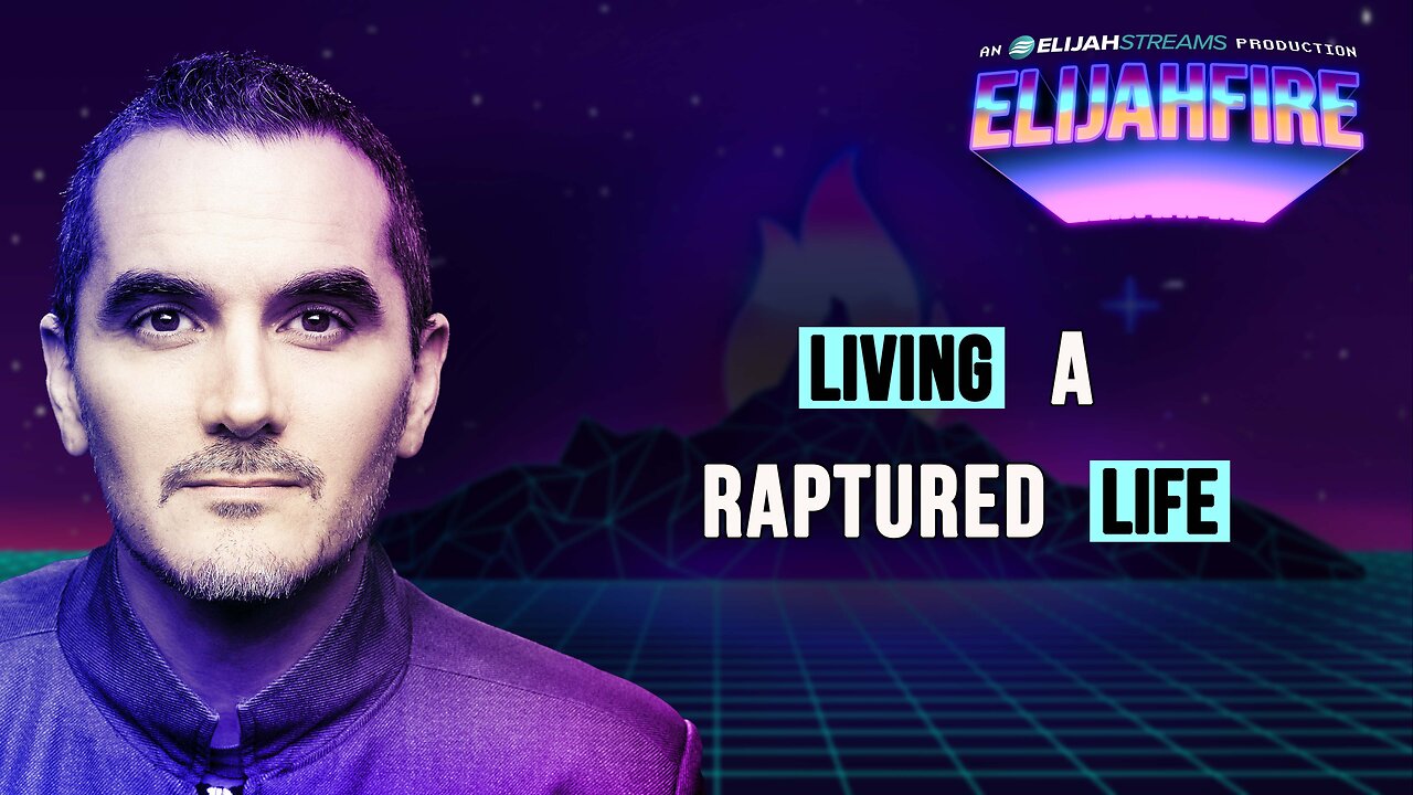 LIVING A RAPTURED LIFE ElijahFire: Ep. 451 – MUNDAY MARTIN