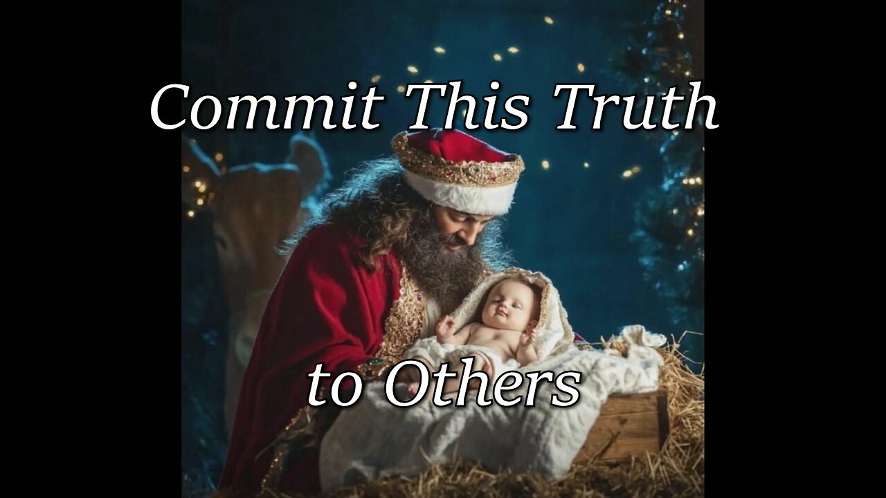 Commit This Truth to Others