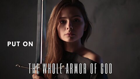 Put on the Whole Armor of God