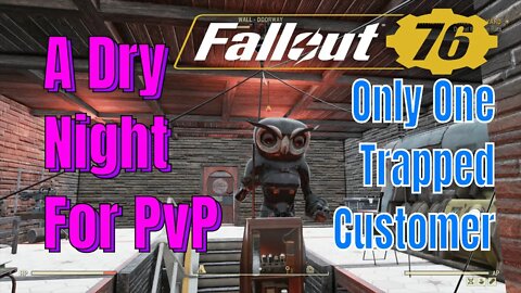 A Dry Night Fallout 76 PvP