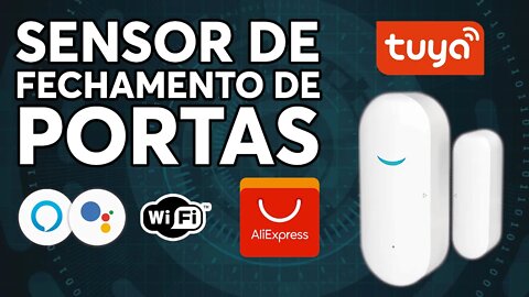 SENSOR DE PORTA WI-FI TUYA DO ALIEXPRESS ? O MELHOR CUSTO X BENEFÍCIO | UNBOXING E REVIEW