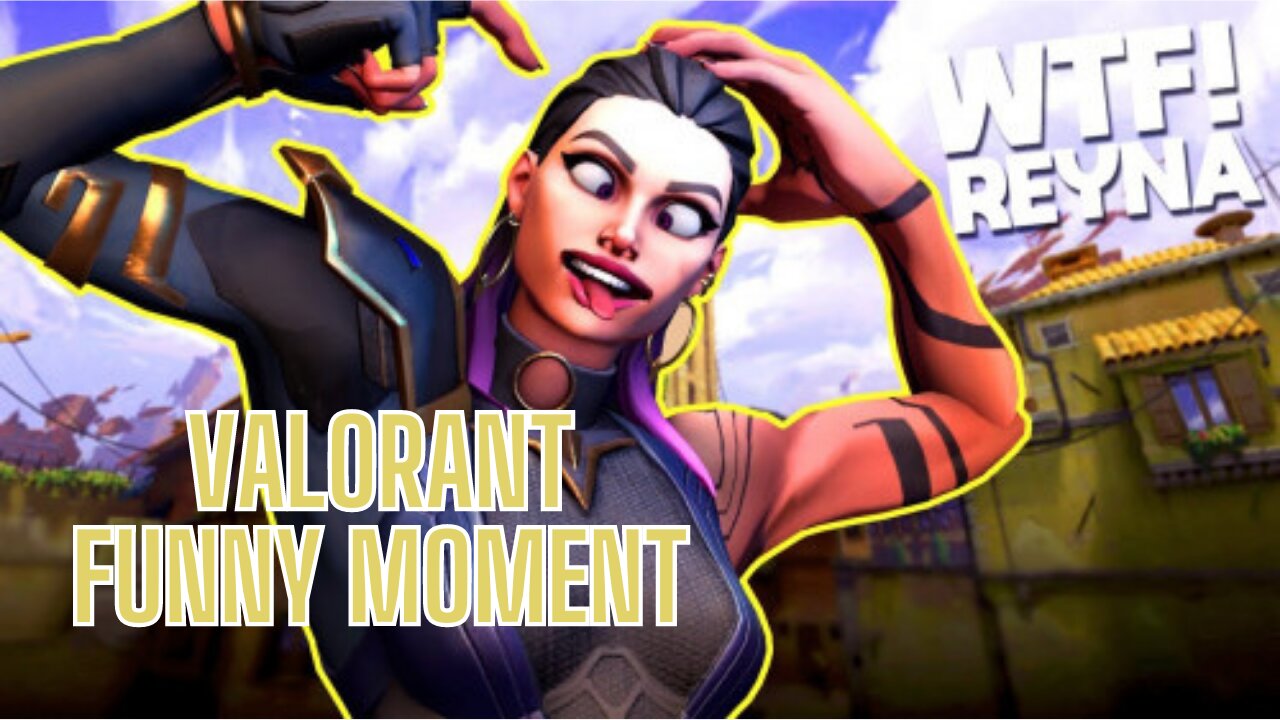 VALORANT WTF Moments