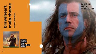 [Music box melodies] - Braveheart - Main Theme by James Horner