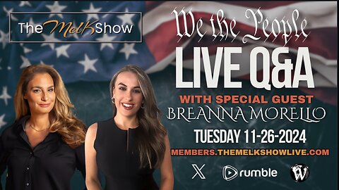 We The People Live Q&A With Mel K and Breanna Morello 11-26-24