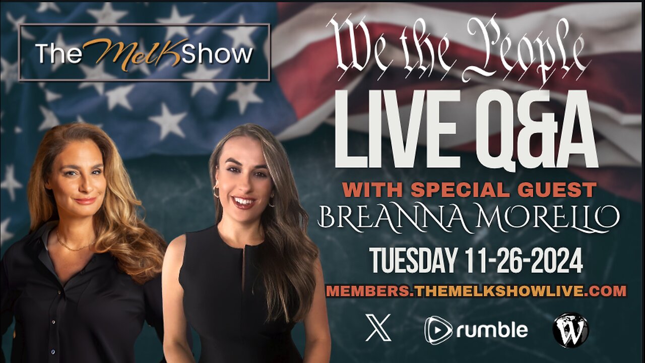 We The People Live Q&A With Mel K and Breanna Morello 11-26-24