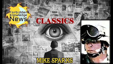 FKN Classics: Illuminati Factions - Real James Bond - ET Deception | Mike Sparks