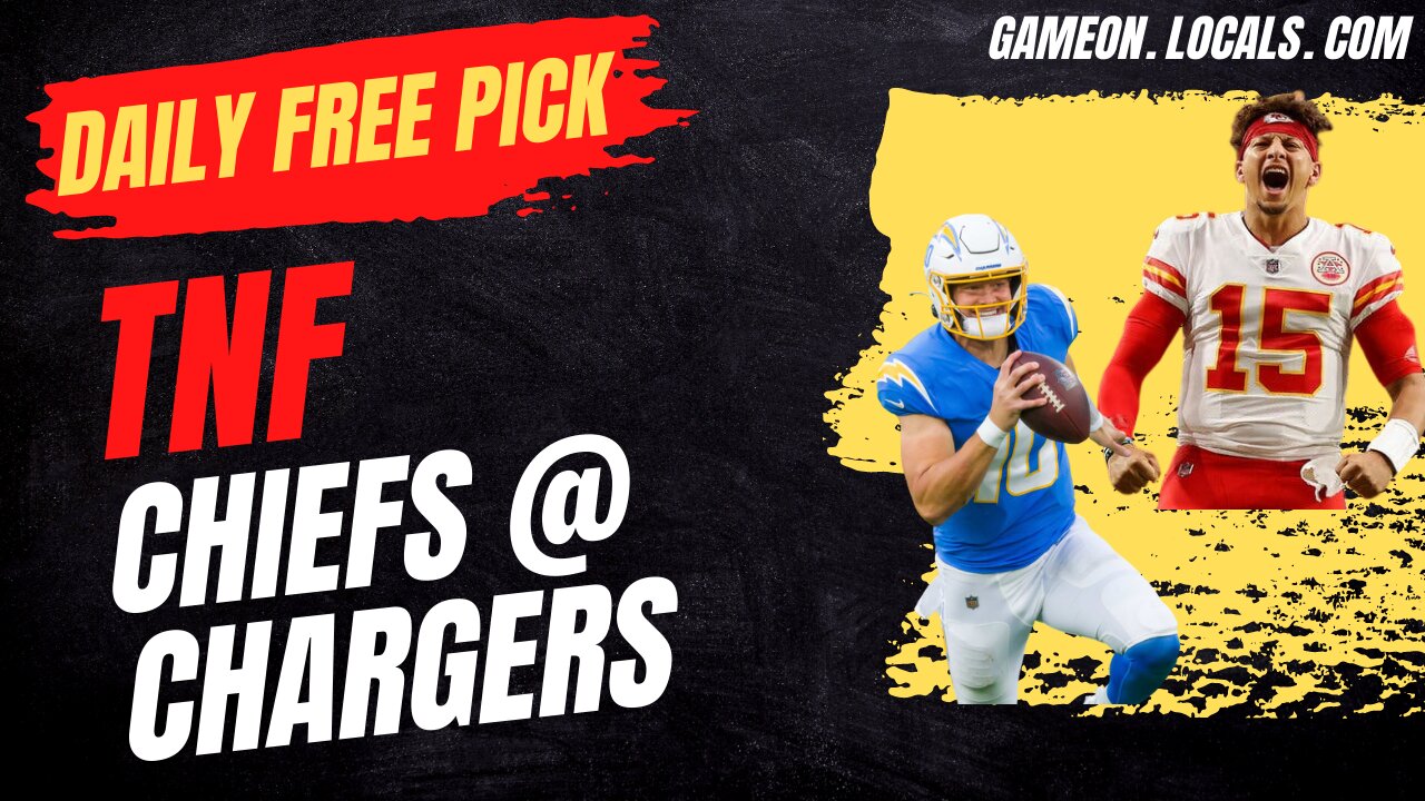 Daily Free Pick: Thursday Night Football Chiefs at Chargers