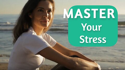 Master Any Stressful Situation