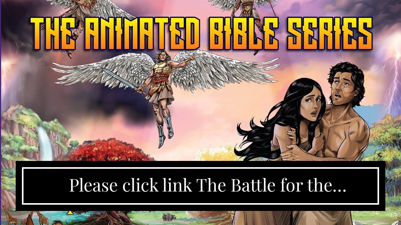 Please click link The Battle for the Beginning: The Bible on Creation and the Fall of Adam