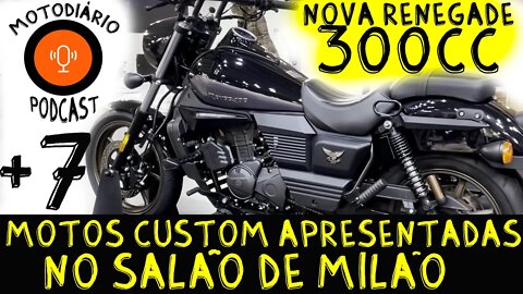 Nova RENAGADE 300 e +7 motos Custom apresentadas no Salão de Milão, qual vem para o BRAZIL de ARAKE?