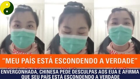 Envergonhada, chinesa pede desculpas aos EUA e afirma que seu país está escondendo a verdade