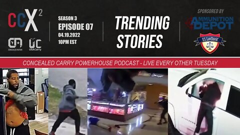 CCX2 S03E07: Trending Stories from USA Carry & Concealed Nation