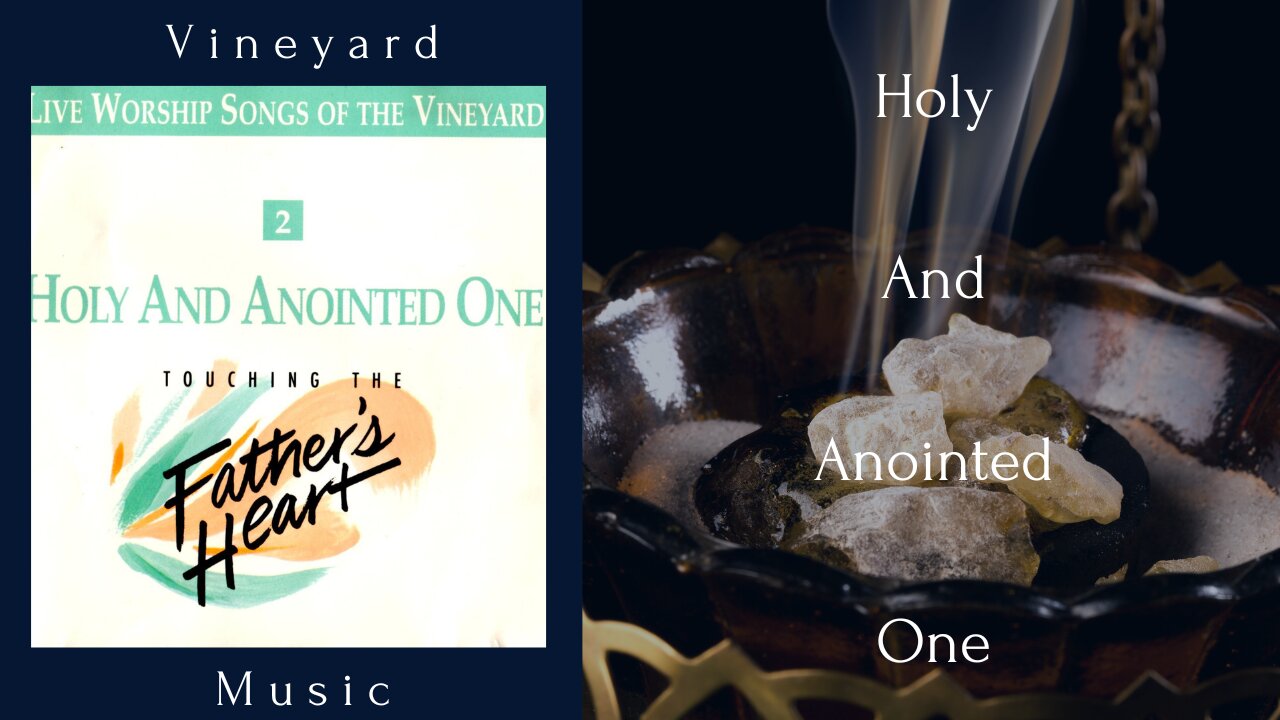 Vineyard Music - Holy And Anointed One (Aesthetic)