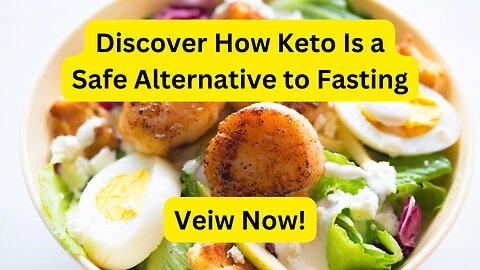 Discover How Keto Is a Safe Alternative to Fasting
